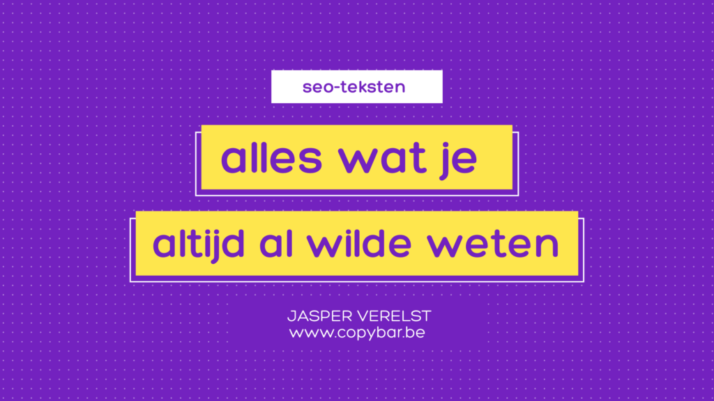 seo-teksten copywriting: alles wat je altijd al wilde weten I copybar