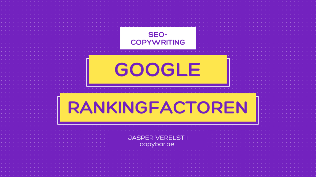deze google ranking factoren bepalen mee je posities in de zoekmachine